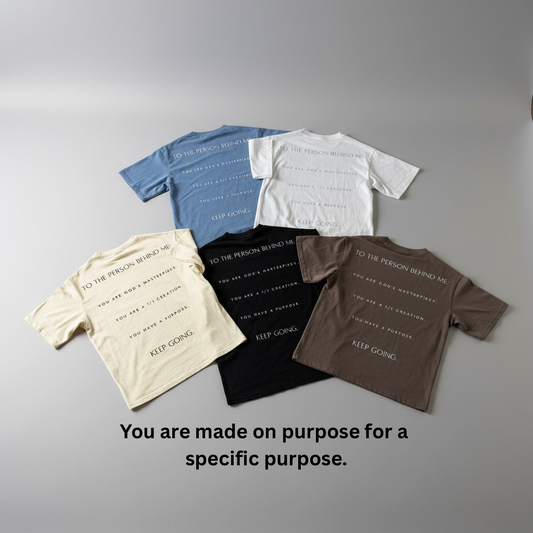 YOU HAVE A PURPOSE T-SHIRT.